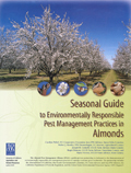 Cover of Seasonal Guide to Environmentally Responsible Pest Management Practices in Almonds