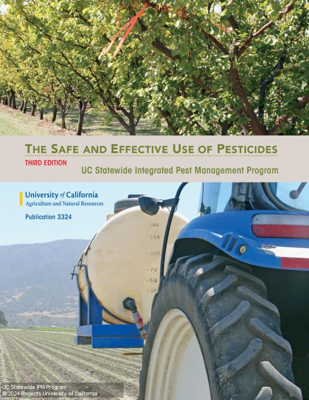 The cover of a training manual titled The Safe and Effective Use of Pesticides, Third Edition, UC Statewide Pest Management Program, Publication 3324; Pesticide Application Compendium one. By design, there is a large photograph at the top and bottom. Top photo shows red flagging tape tied to tree branch and blowing in the wind in orchard. Bottom photo shows partial tractor carrying spray tank with agricultural field in the background.